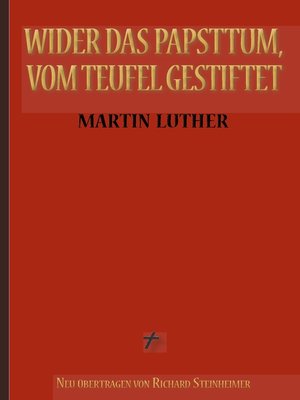 cover image of Martin Luther--Wider das Papsttum, vom Teufel gestiftet